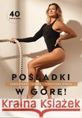 Pośladki w górę! Kompleksowy trening... Kasia Bigos 9788328376557