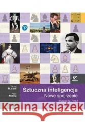 Sztuczna inteligencja. Nowe spojrzenie T.2 w.4 Stuart Russell, Peter Norvig 9788328377738