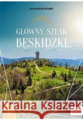 Główny Szlak Beskidzki. MountainBook Krzysztof Bzowski 9788328381919