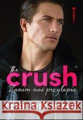 The Crush. Zanim nas przyłapią Penelope Ward 9788328383852