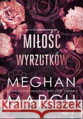 Trylogia Nieposkromionych T.3 Miłość wyrzutków Meghan March 9788328390508