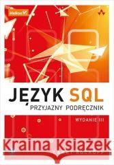 Język SQL. Przyjazny podręcznik w.3 Larry Rockoff 9788328392649