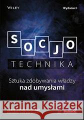 Socjotechnika. Sztuka zdobywania władzy nad... Andrzej Batko 9788328395763