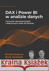 DAX i Power BI w analizie danych Michiel Rozema, Henk Vlootman 9788328396593