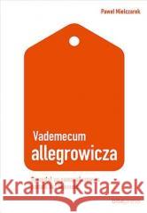 Vademecum allegrowicza. Sprzedawaj na... Paweł Mielczarek 9788328399044