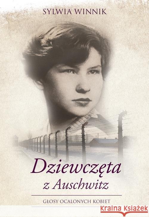 Dziewczęta z Auschwitz TW Winnik Sylwia 9788328708372