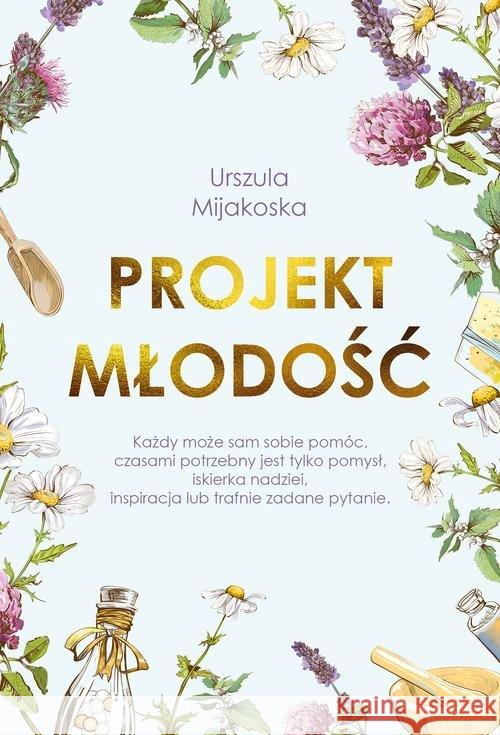 Projekt młodość Mijakoska Urszula 9788328709188 Muza