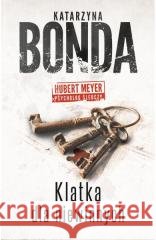 Klatka dla niewinnych Katarzyna Bonda 9788328717558