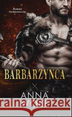 Barbarzyńca Anna Wolf 9788328719026