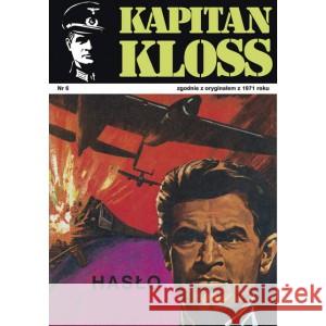 Kapitan Kloss Nr 6. Hasło ZBYCH ANDRZEJ, WIŚNIEWSKI MIECZYSŁAW 9788328719736