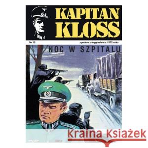 Kapitan Kloss Nr 12. Noc w szpitalu ZBYCH ANDRZEJ, WIŚNIEWSKI MIECZYSŁAW 9788328719798