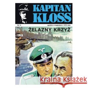 Kapitan Kloss Nr 14. Żelazny krzyż ZBYCH ANDRZEJ, WIŚNIEWSKI MIECZYSŁAW 9788328719811