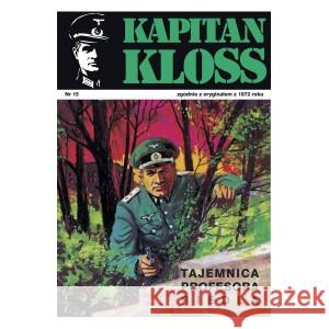 Kapitan Kloss Nr 15. Tajemnica profesora Riedla ZBYCH ANDRZEJ, WIŚNIEWSKI MIECZYSŁAW 9788328719828