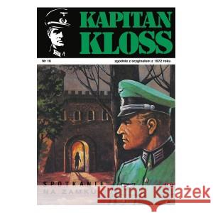 Kapitan Kloss Nr 16. Spotkanie na zamku ZBYCH ANDRZEJ, WIŚNIEWSKI MIECZYSŁAW 9788328719835