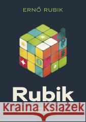 Rubik. Fascynująca historia najbardziej znanej.. Erno Rubik, Ewa Ziembińska 9788328724600