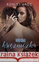 Wredna księżniczka Ashley Jade 9788328724655