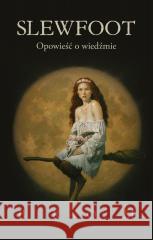 Slewfoot. Opowieść o wiedźmie Gerald Brom 9788328728127