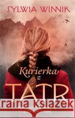 Kurierka z Tatr Sylwia Winnik 9788328728349