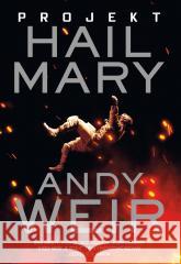 Projekt Hail Mary w.2 Andy Weir, Radosław Madejski 9788328728905