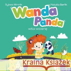 Wanda Panda wita wiosnę Sylwia Winnik 9788328730601