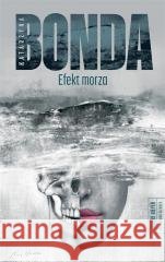 Efekt morza Katarzyna Bonda 9788328730656