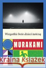 Wszystkie boże dzieci tańczą Haruki Murakami 9788328733244