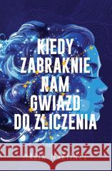 Kiedy zabraknie nam gwiazd do zliczenia Maria Martinez 9788328734241