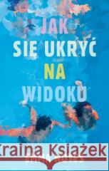Jak się ukryć na widoku Emma Noyes 9788328734890
