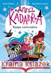 Anna Kadabra. Wyspa zwierzaków Pedro Manas 9788328735590