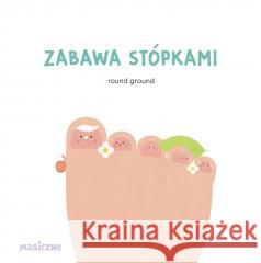 Zabawa stópkami Round Ground 9788328735750