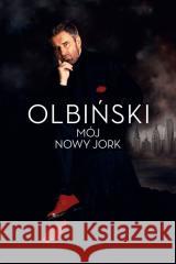 Mój Nowy Jork Rafał Olbiński 9788328736634