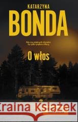Jakub Sobieski T.1 O włos Katarzyna Bonda 9788328737211