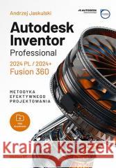 Autodesk Inventor Professional 2024 PL... Andrzej Jaskulski 9788328900110