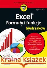 Excel. Formuły i funkcje dla bystrzaków w.6 Ken Bluttman 9788328900318