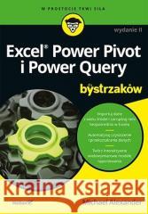 Excel Power Pivot i Power Query dla bystrzaków w.2 Michael Alexander 9788328900325