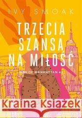 Trzecia szansa na miłość. Men of Manhattan T.2 Ivy Smoak 9788328900608