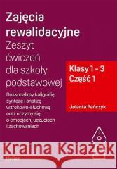 Zajęcia rewalidacyjne. Zeszyt ćw. SP 1-3 cz.1 Jolanta Pańczyk 9788328901186