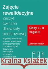 Zajęcia rewalidacyjne SP 7-8 cz.2 ćw Jolanta Pańczyk 9788328901230