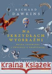 Na skrzydłach wyobraźni Richard Dawkins 9788328902039