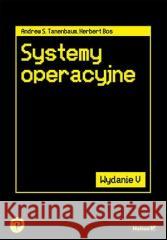 Systemy operacyjne w.5 Andrew S. Tanenbaum, Herbert Bos 9788328902893