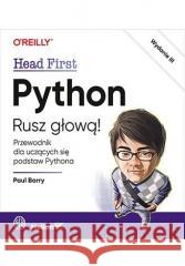 Python. Rusz głową! wyd. III Paul Barry 9788328907003