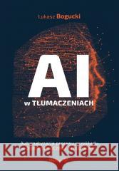 AI w tłumaczeniach Łukasz Bogucki 9788328911888
