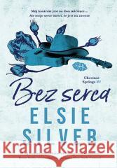 Chestnut Springs T.2 Bez serca Elsie Silver 9788328912106