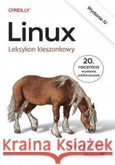 Linux. Leksykon kieszonkowy w.4 Daniel J. Barrett 9788328919716