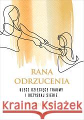 Rana odrzucenia Sylwia Kocoń 9788328923706