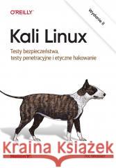 Kali Linux. Testy bezpieczeństwa.. Ric Messier 9788328930001