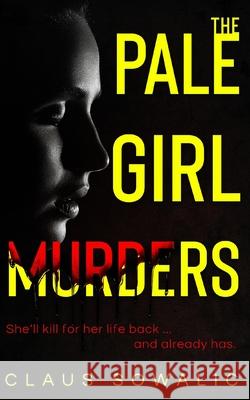 The Pale Girl Murders Claus Sowalic 9788330123415 BN Publishing