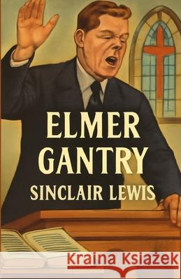Elmer Gantry(Illustrated) Sinclair Lewis Micheal Smith 9788357047855 Micheal Smith