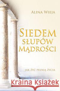 Siedem słupów mądrości Wieja Alina 9788360124697