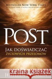 Post. Jak doświadczać życiowych przełomów Franklin Jentezen 9788360124802